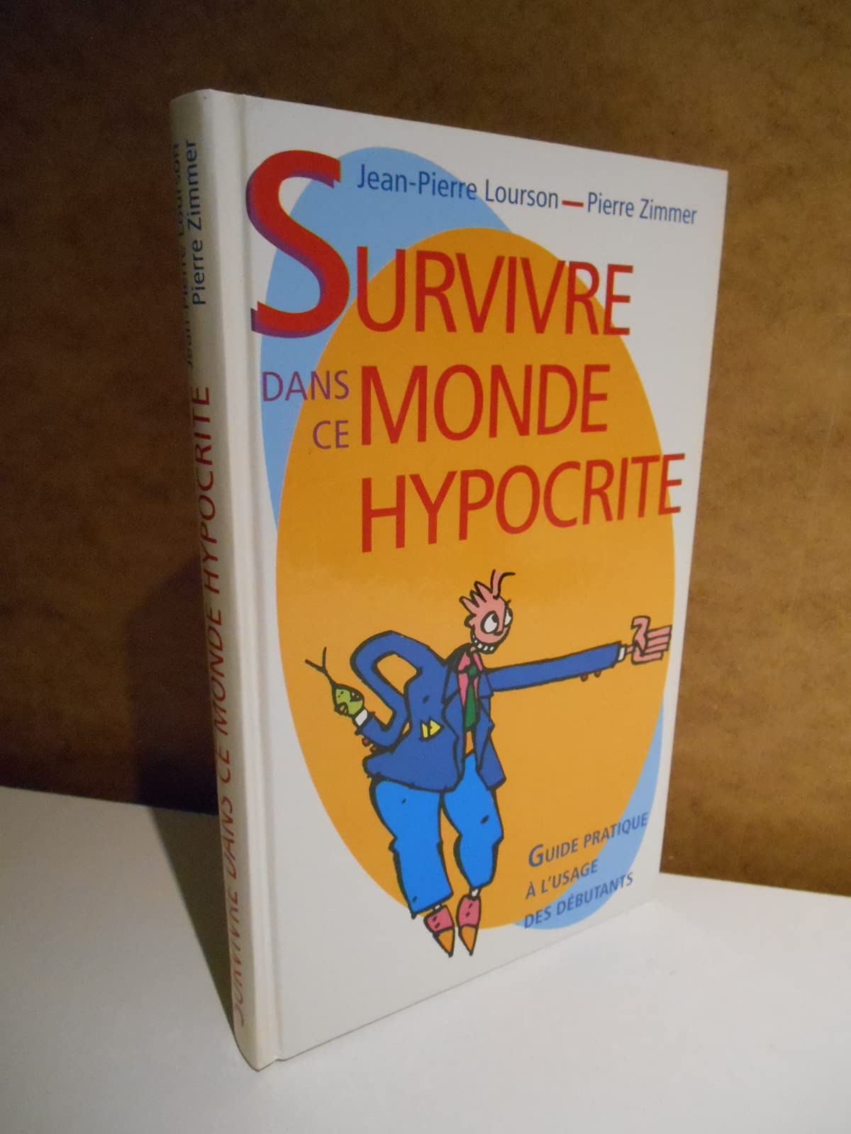 Survivre dans ce monde hypocrite / J-P Lourson P. Zimmer / Réf63786 book