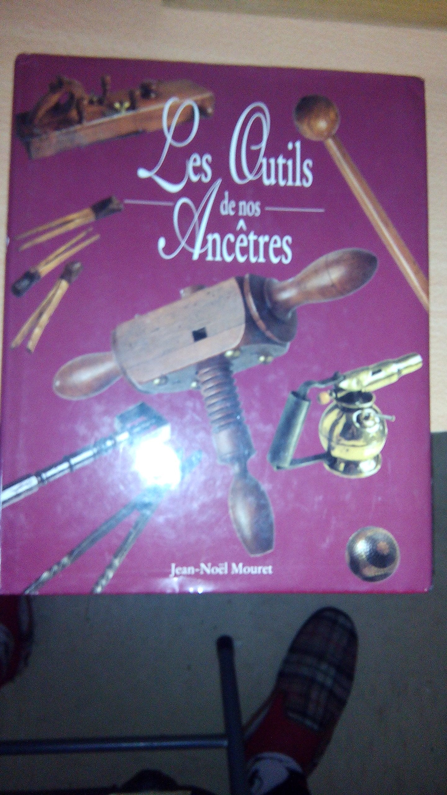 Les outils de nos ancêtres book
