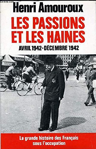 les passions et les haines avril 1942-decembre 1942 Books