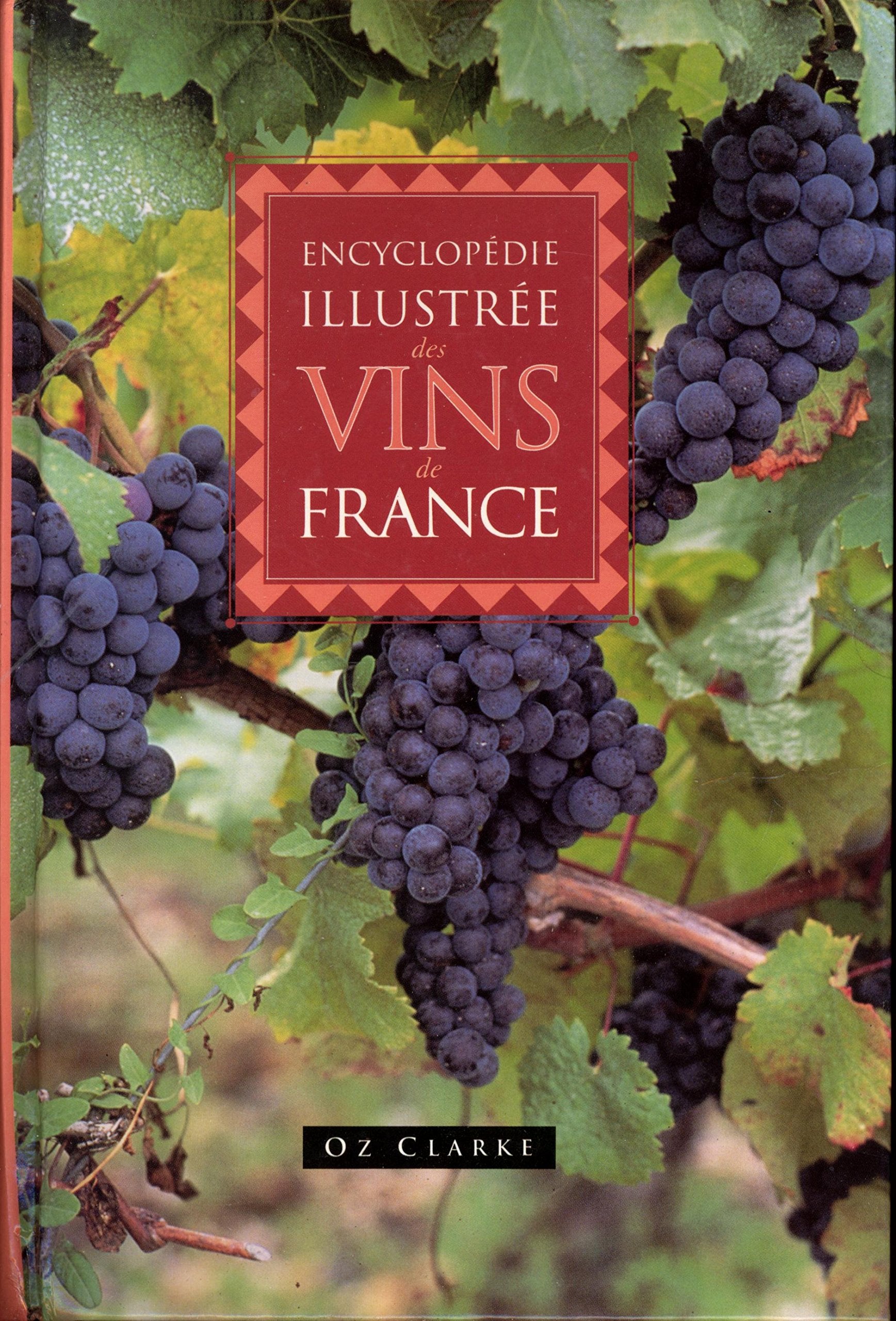 Encyclopédie illustrée des vins de France book