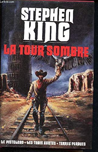 La tour sombre : Le pistolero, les trois cartes, terres perdues Books