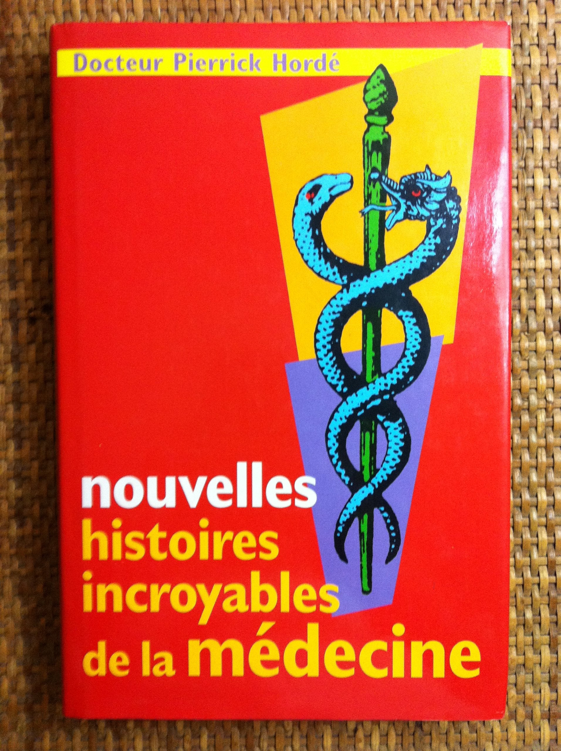 Nouvelles histoires incroyables de la médecine book