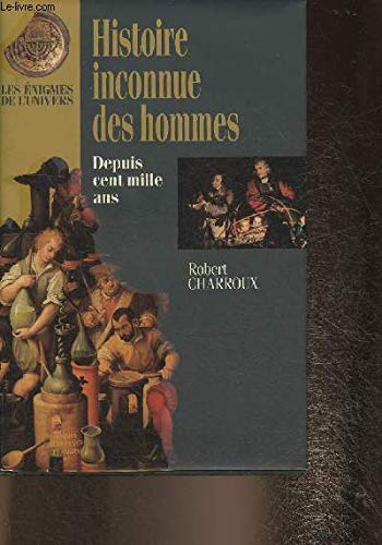 Histoire inconnue des hommes depuis cent mille ans Books
