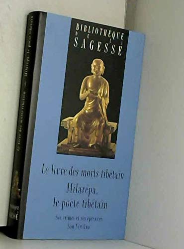 Le livre des morts tibétain : Le poète tibétain, ses crimes et ses épreuves, son Nirvâna (Bibliothèque de la sagesse) Books
