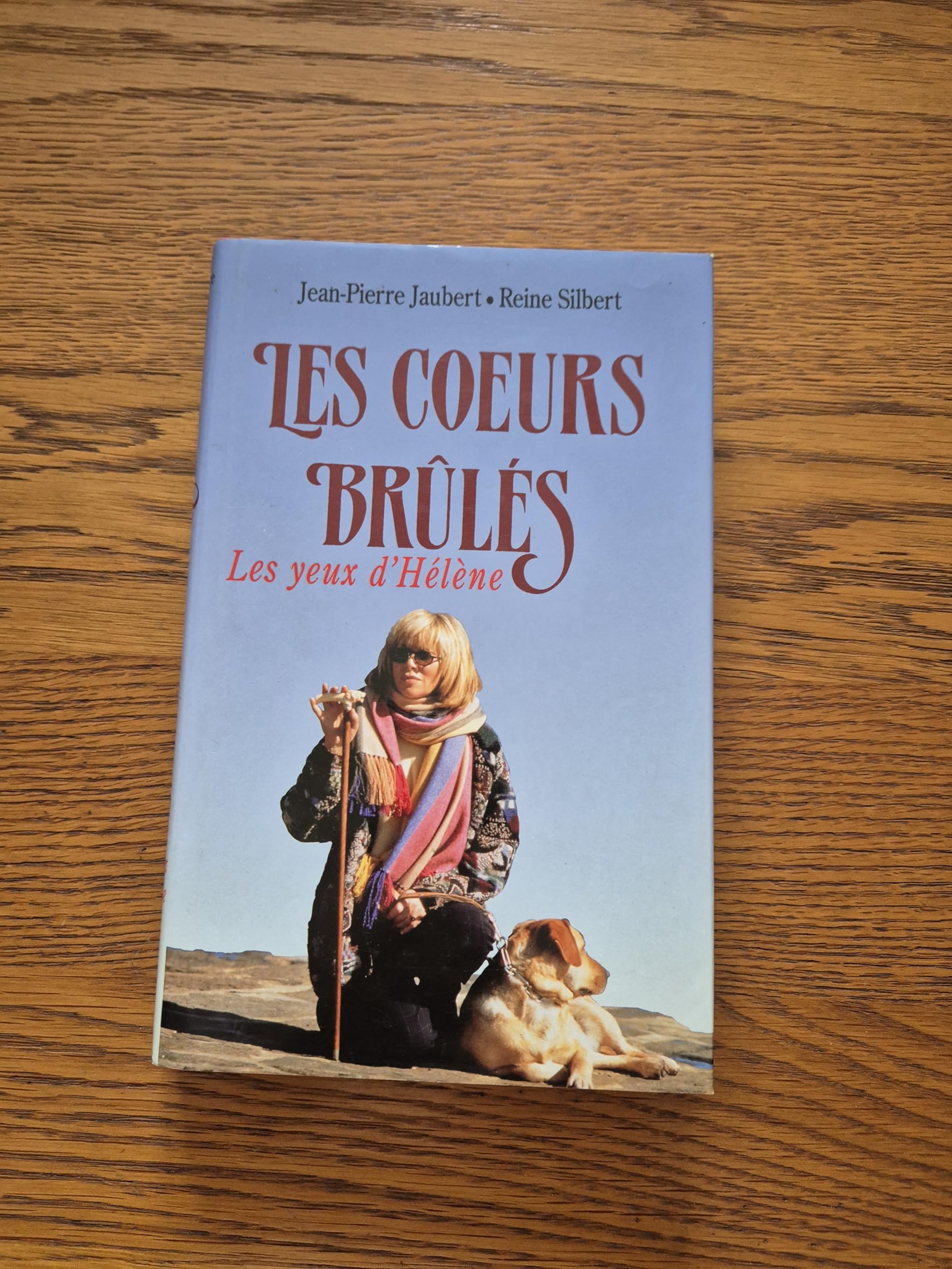 Les Coeurs Brulés, Les Yeux d'Hélène par Jean-Pierre Jaubert, Livre en Français book