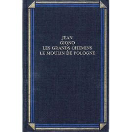 Les grands chemins Le moulin de Pologne (OEuvre romanesque / Jean Giono.) Books