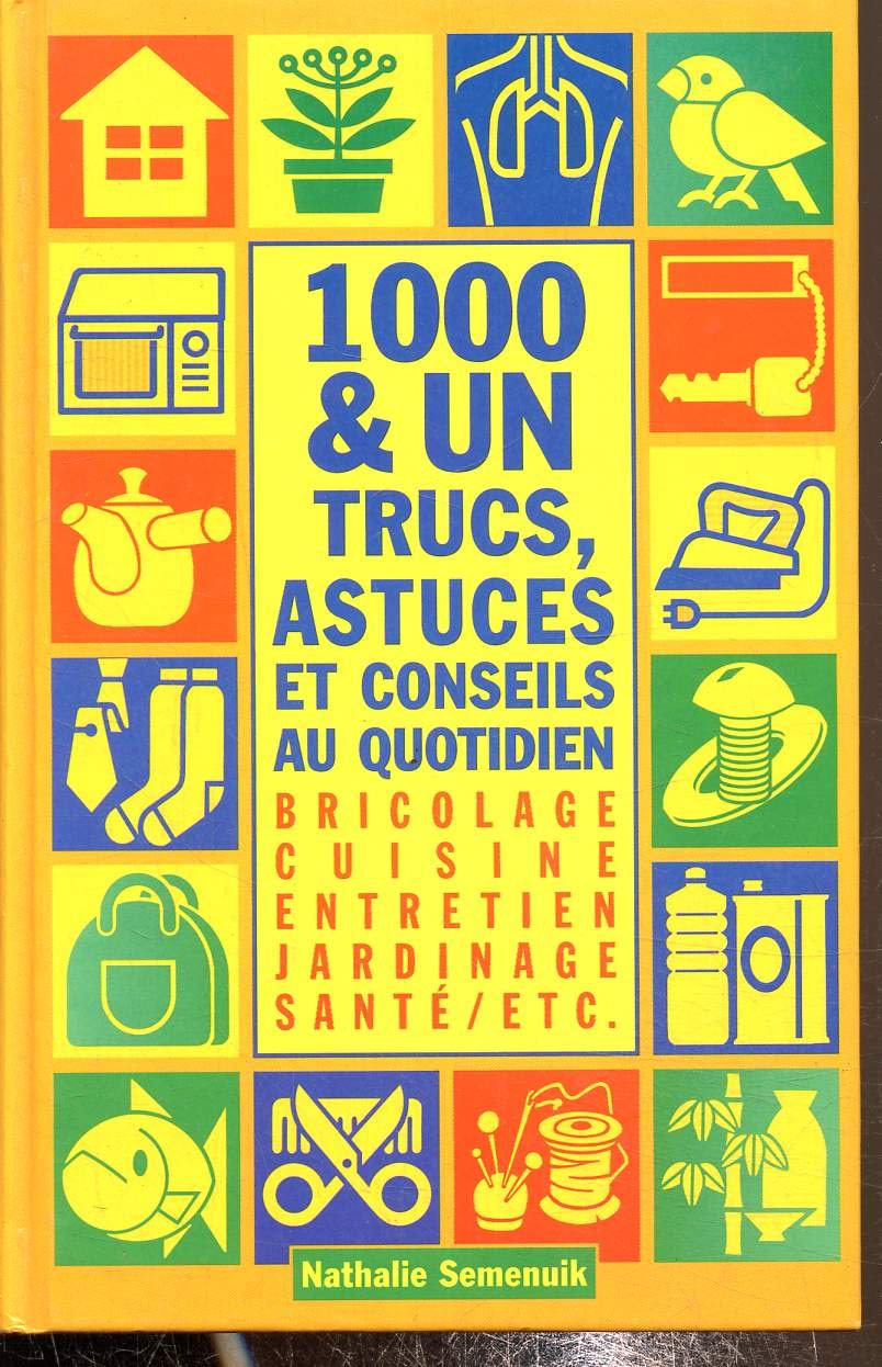 1000 et un trucs, astuces et conseils au quotidien Books