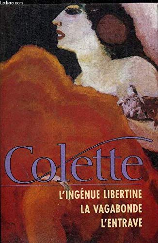 L'ingénue libertine La vagabonde L'entrave (OEuvres de Colette.) book