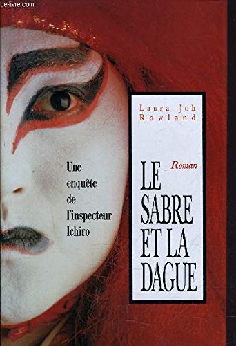 Le sabre et la dague (Une enquête de l'inspecteur Ichiro. ) Books