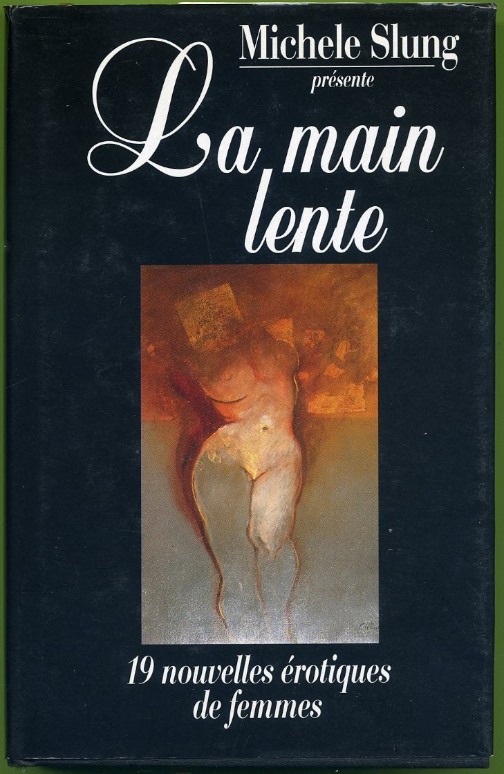 La main lente: Dix-neuf nouvelles érotiques de femmes Books
