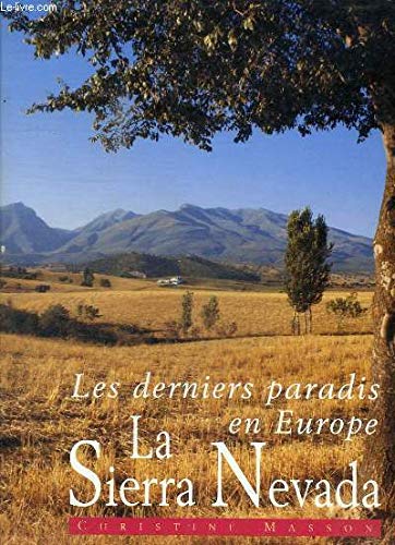 Les Derniers Paradis En Europe - La Sierra Nevada Books