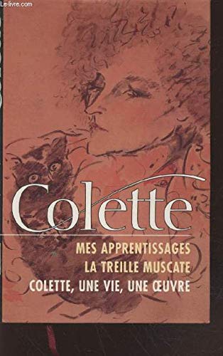 Mes apprentissages La treille muscate (OEuvres de Colette.) Books