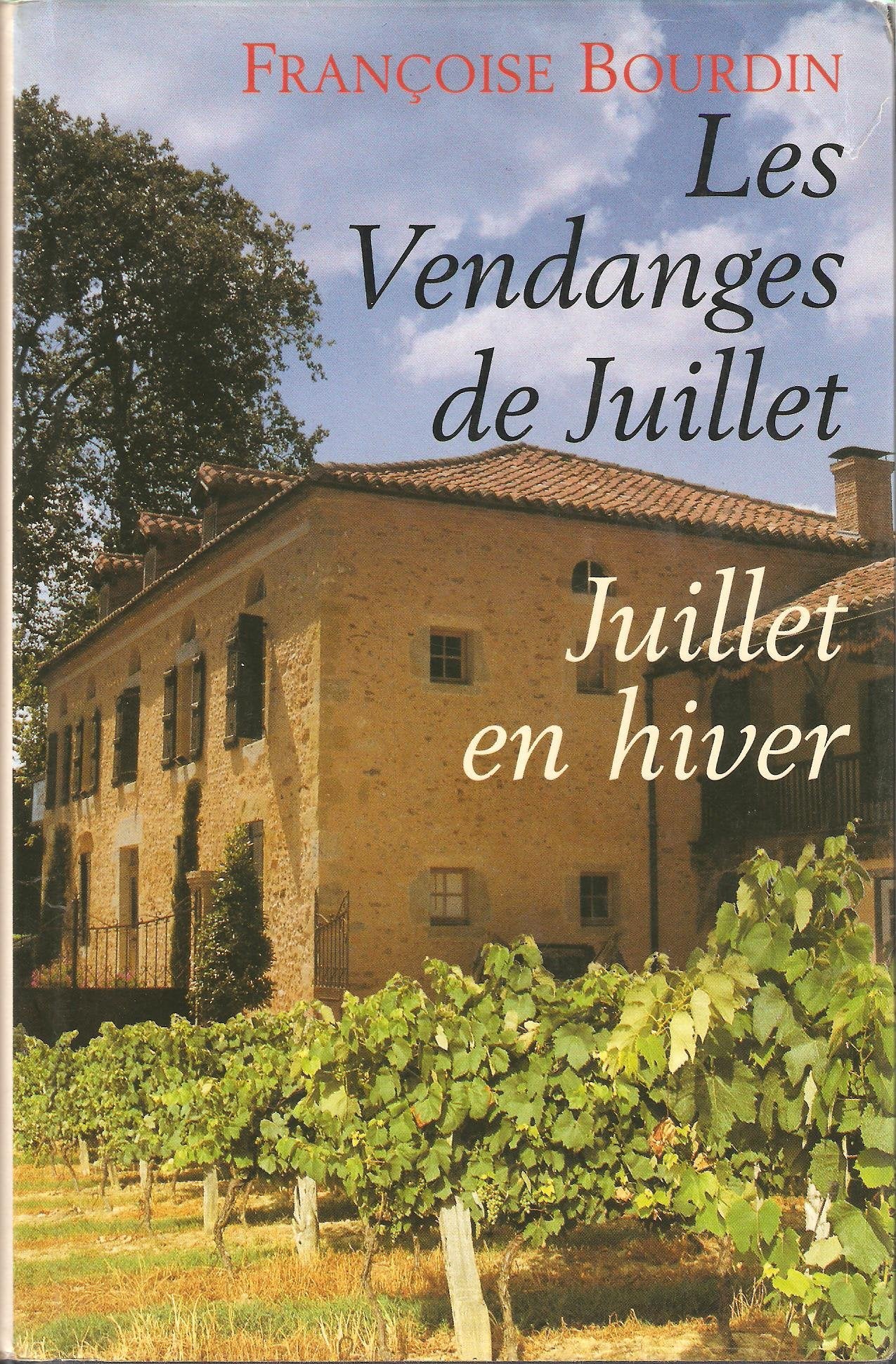 Les Vendanges De Juillet. Suivi De Juillet En Hiver book