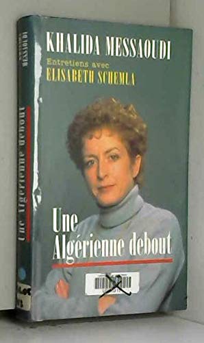 Une Algérienne debout: Entretiens avec Élisabeth Schemla Books