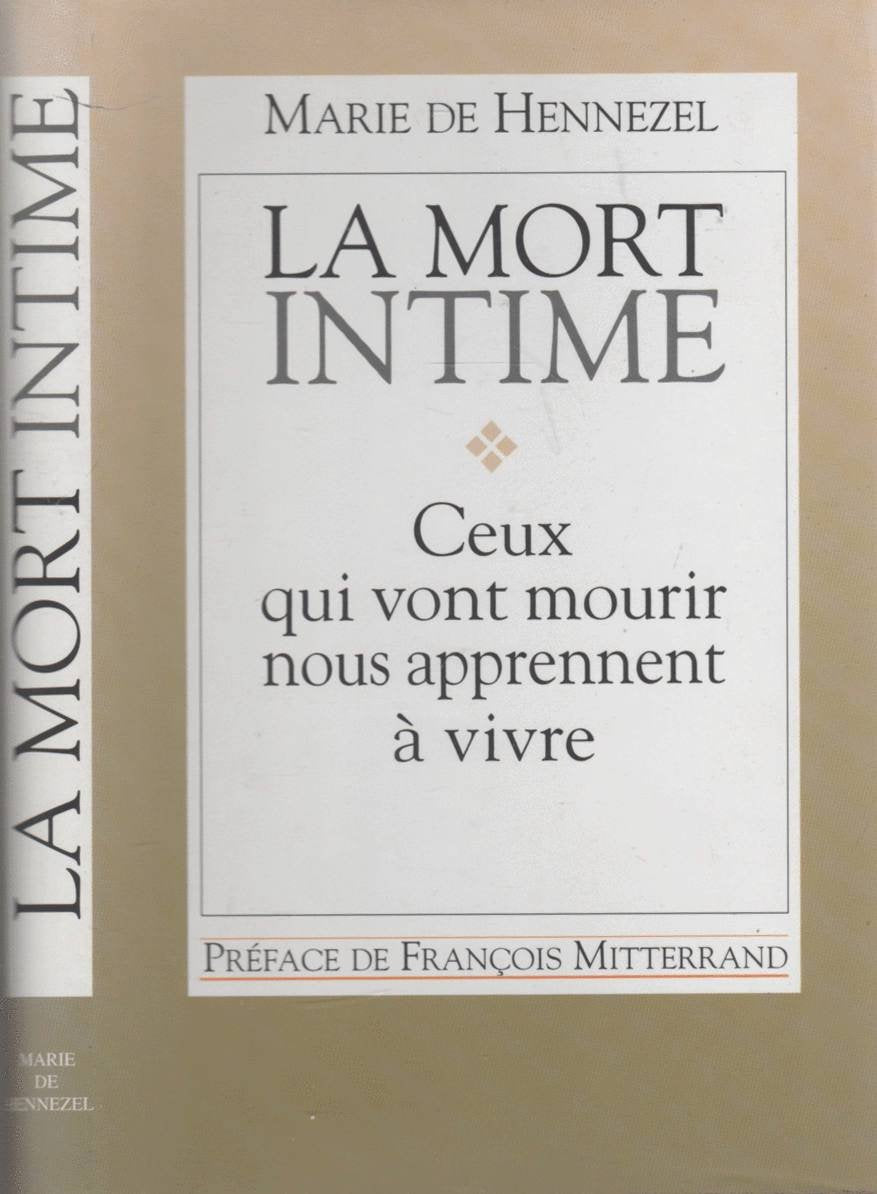La mort intime ceux qui vont mourir nous apprennent à vivre Books