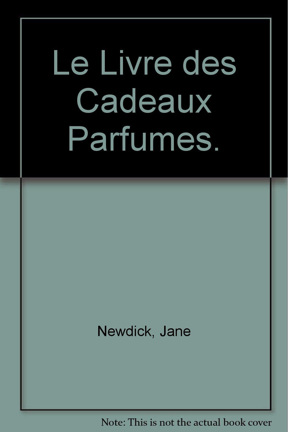 Le Livre des Cadeaux Parfumes. book