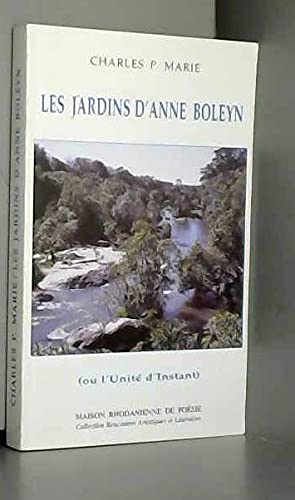 Les jardins d'Anne Boleyn ou L'unité d'instant book
