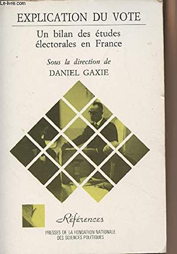 Explication Du Vote. Un Bilan Des Etudes Electorales Books