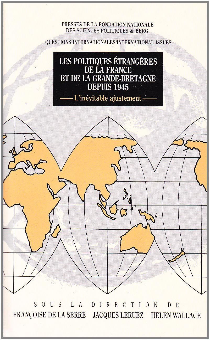 Les Politiques étrangères de la France et de la Grande-Bretagne depuis 1945 : l'inévitable ajustement book