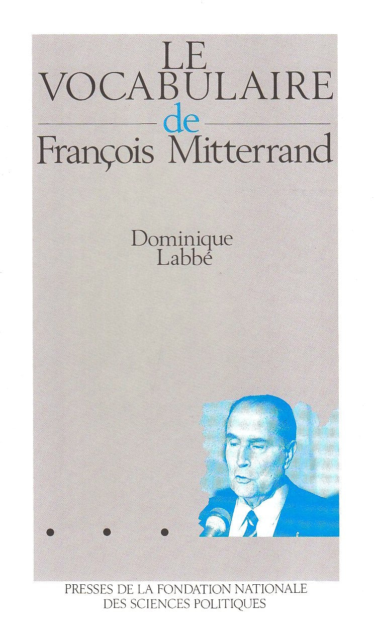 Le vocabulaire de François Mitterrand Politics & History