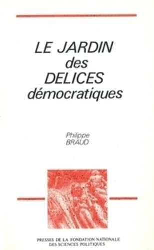 Le jardin des délices démocratiques Books