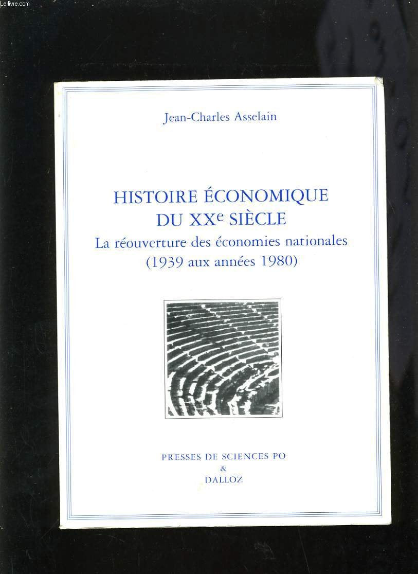 Histoire économique du XXe siècle. Vol. 2. La réouverture des économies nationales : de 1939 aux années 1980 Books