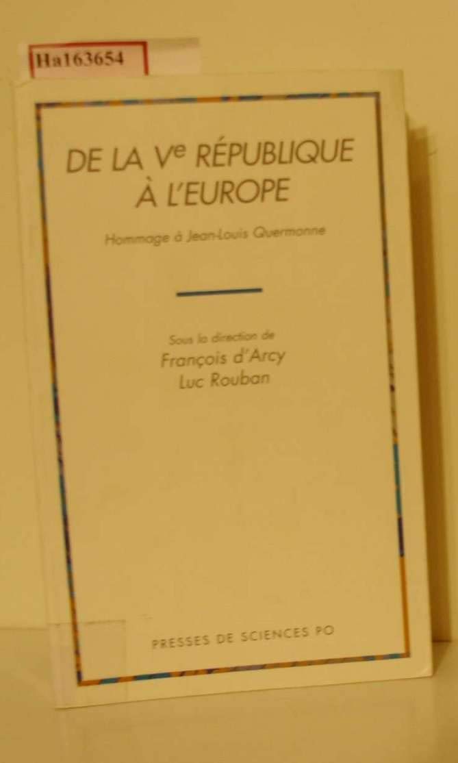 De la Ve République à l'Europe: Hommage à Jean-Louis Quermonne book