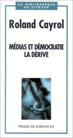 Médias et démocratie, la dérive book