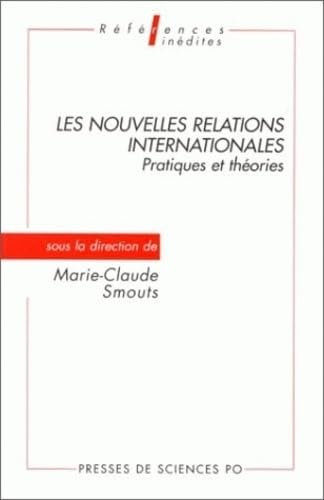 Les Nouvelles Relations Internationales. Pratiques Et Theories Books