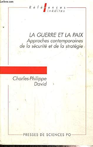 La guerre et la paix.: Approches contemporaines de la sécurité et de la stratégie Books