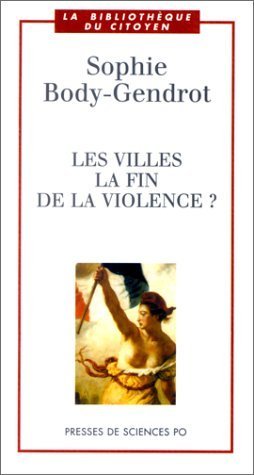 Les Villes : La Fin De La Violence ? book