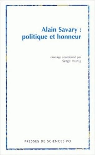 Alain Savary: politique et honneur Politics & History