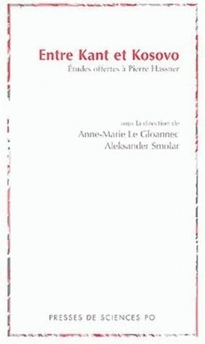 Entre Kant et Kosovo: Etudes offertes à Pierre Hassner Politics & History