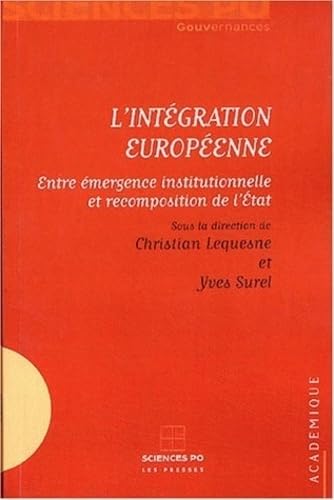 L'Intégration européenne : Entre émergence institutionnelle et recomposition de l'Etat book