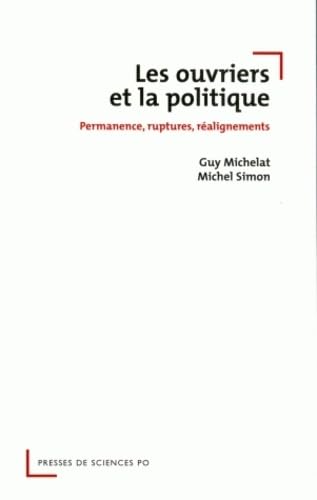 Les Ouvriers et la politique : Permanence, ruptures, réalignements book