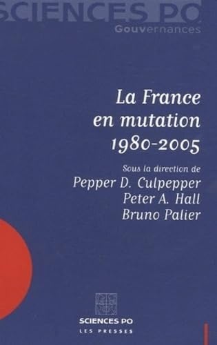 La France en mutation 1980-2005 Politics & History