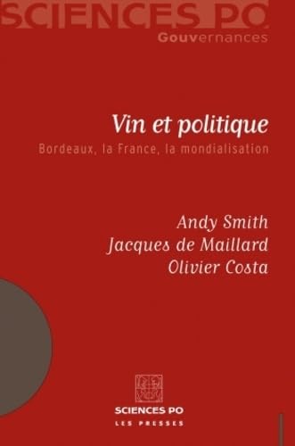 Vin et politique: Bordeaux, la France, la mondialisation book