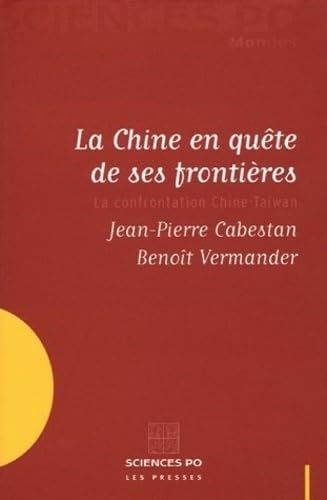 La Chine en quête de ses frontières: La confrontation Chine-Taiwan book