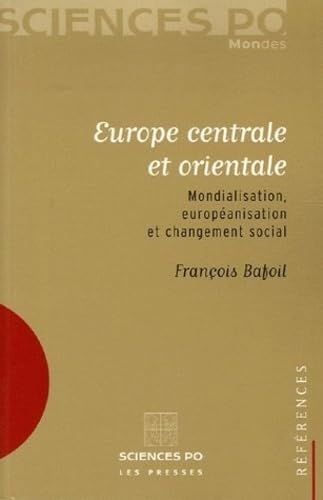 Europe centrale et orientale: Mondialisation, européanisation et changement social book