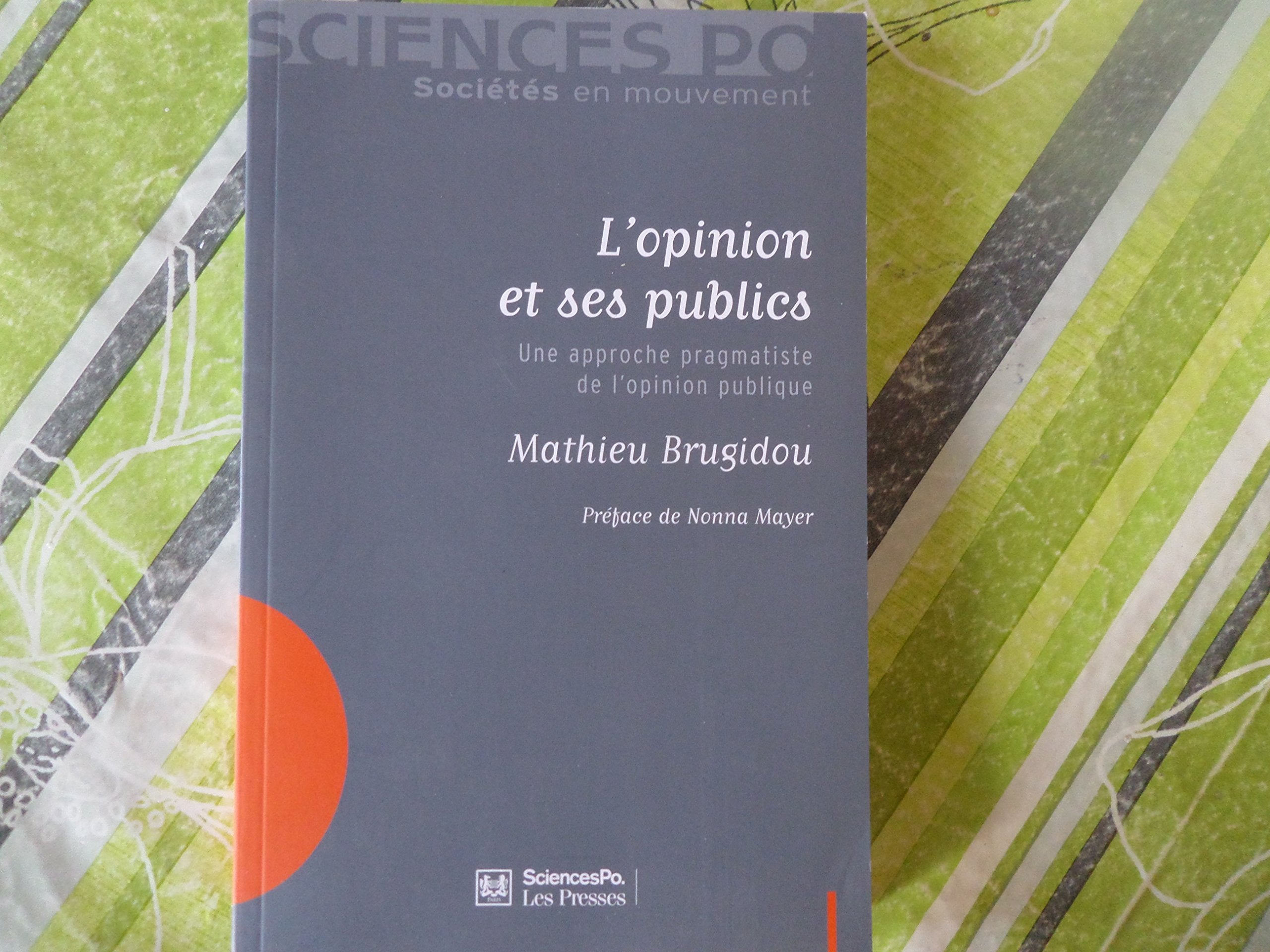 L'opinion et ses publics: Une approche pragmatiste de l'opinion publique book