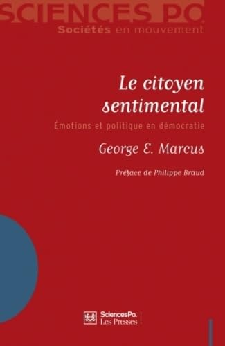 Le citoyen sentimental: Emotions et politique en démocratie book