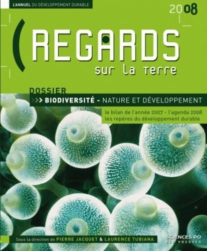 Regards sur la Terre: L'annuel du développement durable - biodiversité, nature et développement book