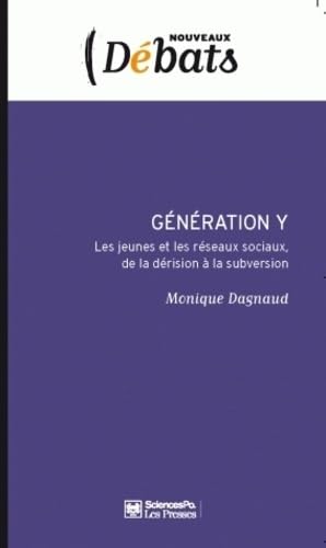 Génération Y: Les jeunes et les réseaux sociaux, de la dérision à la subversion Books
