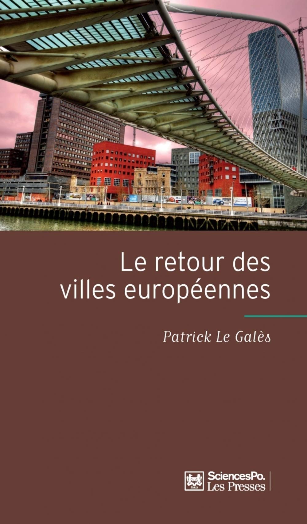 Le Retour des villes européennes - 2e édition augmentée d'un: Sociétés urbaines, mondialisation, gouvernement et gouvernance Politics & History