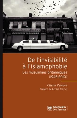 De l'invisibilité à l'islamophobie: Les musulmans britanniques (1945-2010) book