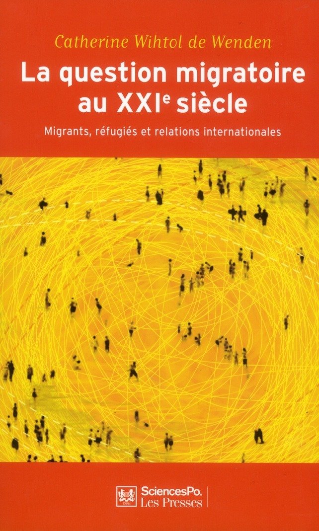 La question migratoire au XXIe siècle: Migrants, réfugiés et relations internationales Books
