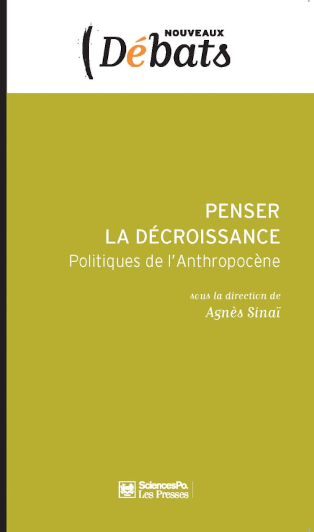 Penser la décroissance - Politiques de l'Anthropocène Social Sciences