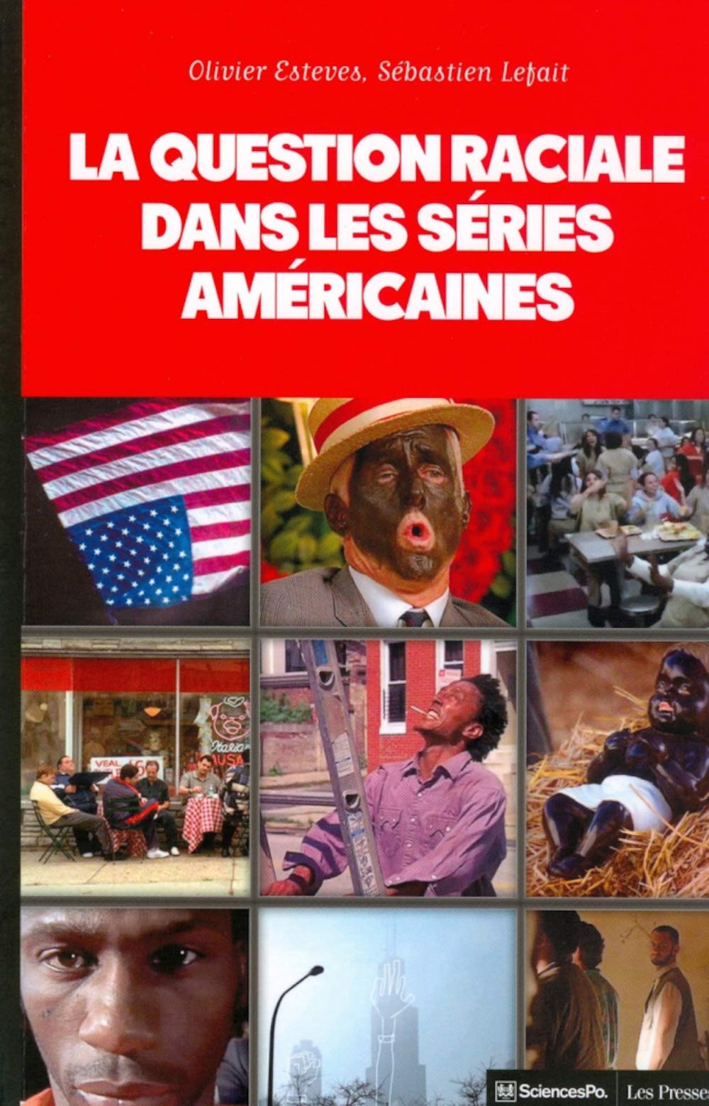 La Question raciale dans les séries américaines - The Wire,: The Wire, Homeland, Oz, The Sopranos, OITNB, Boss, Mad Men, Nip/Tuck Social Sciences