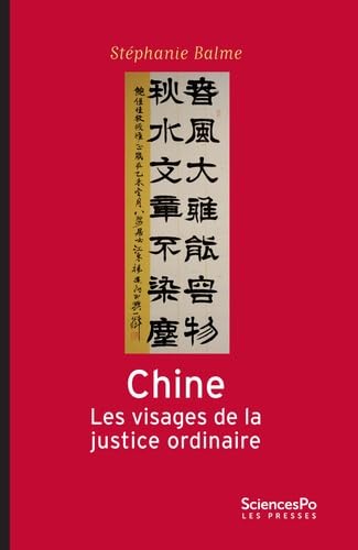 Chine, les visages de la justice ordinaire - Entre faits et: Entre faits et droit Law