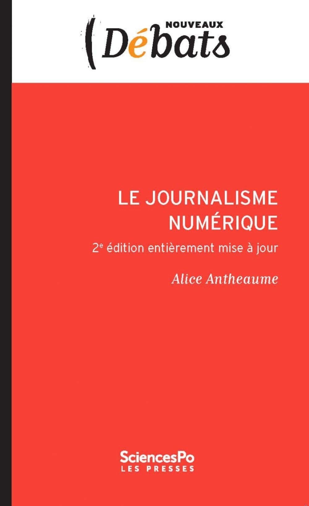 Le Journalisme numérique - 2e édition entièrement remaniée Social Sciences
